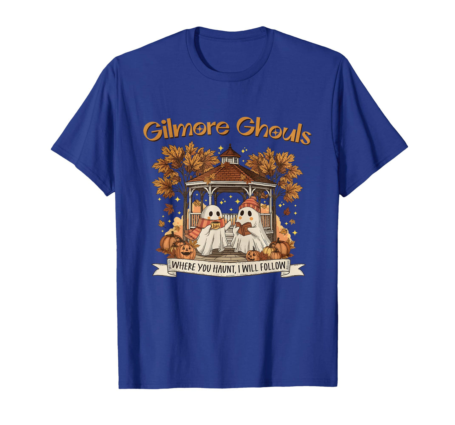 Gilmore Ghouls Where You Haunt I Will Follow Halloween Ghost T-Shirt