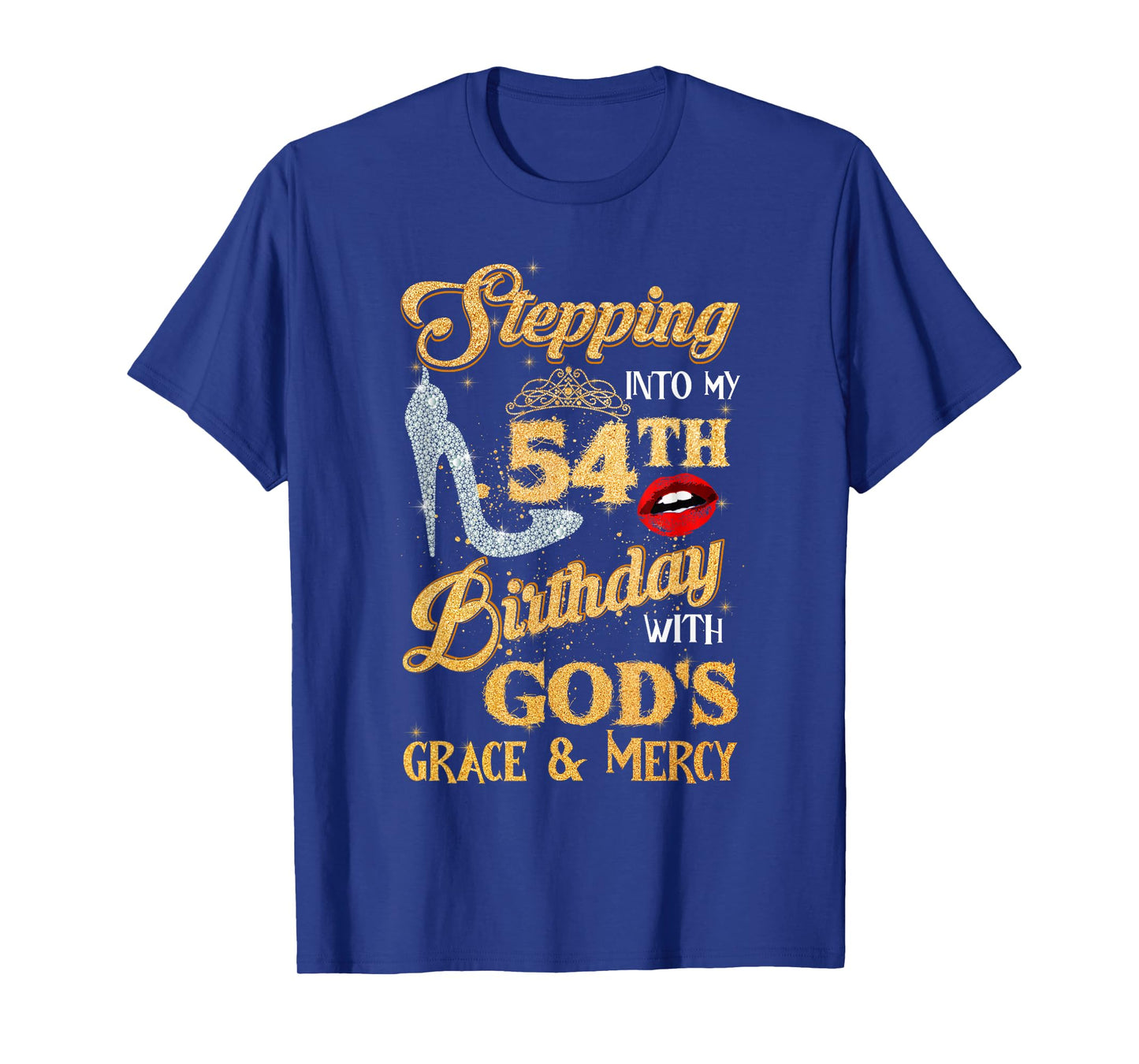 Stepping Into My 54th Birthday With God's Grace Mercy 54 T-Shirt