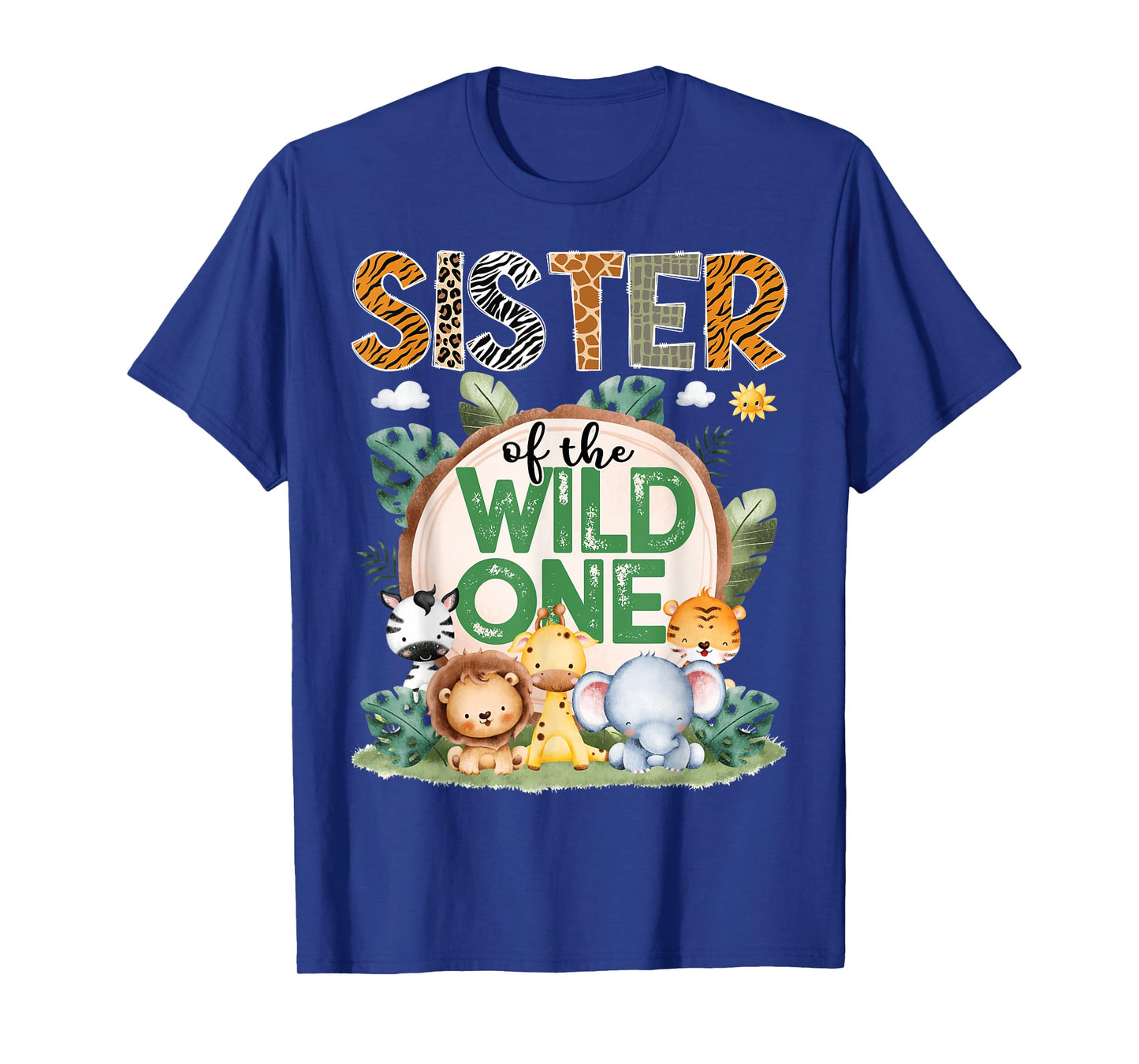 Sister Of The Wild One Safari Jungle 1St Birthday Party T-Shirt