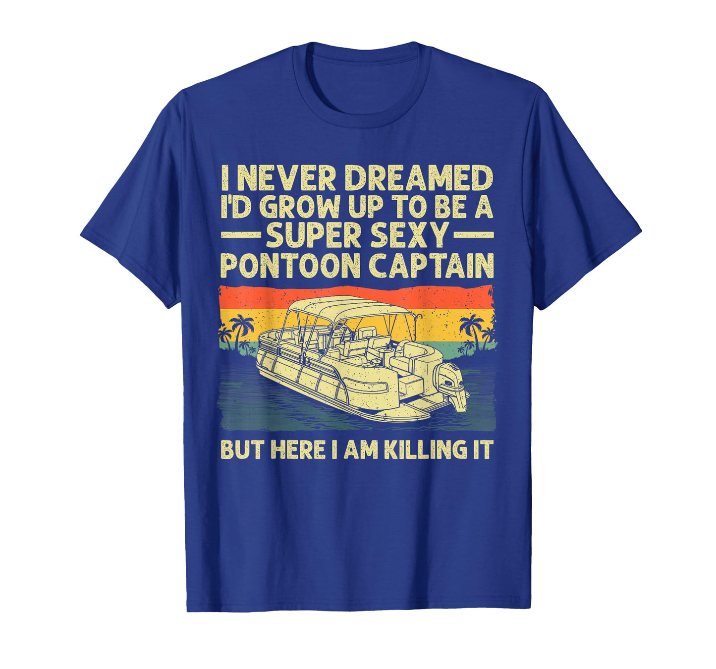 Cool Pontoon Captain Art For Men Women Pontoon Boat Owners T-Shirt