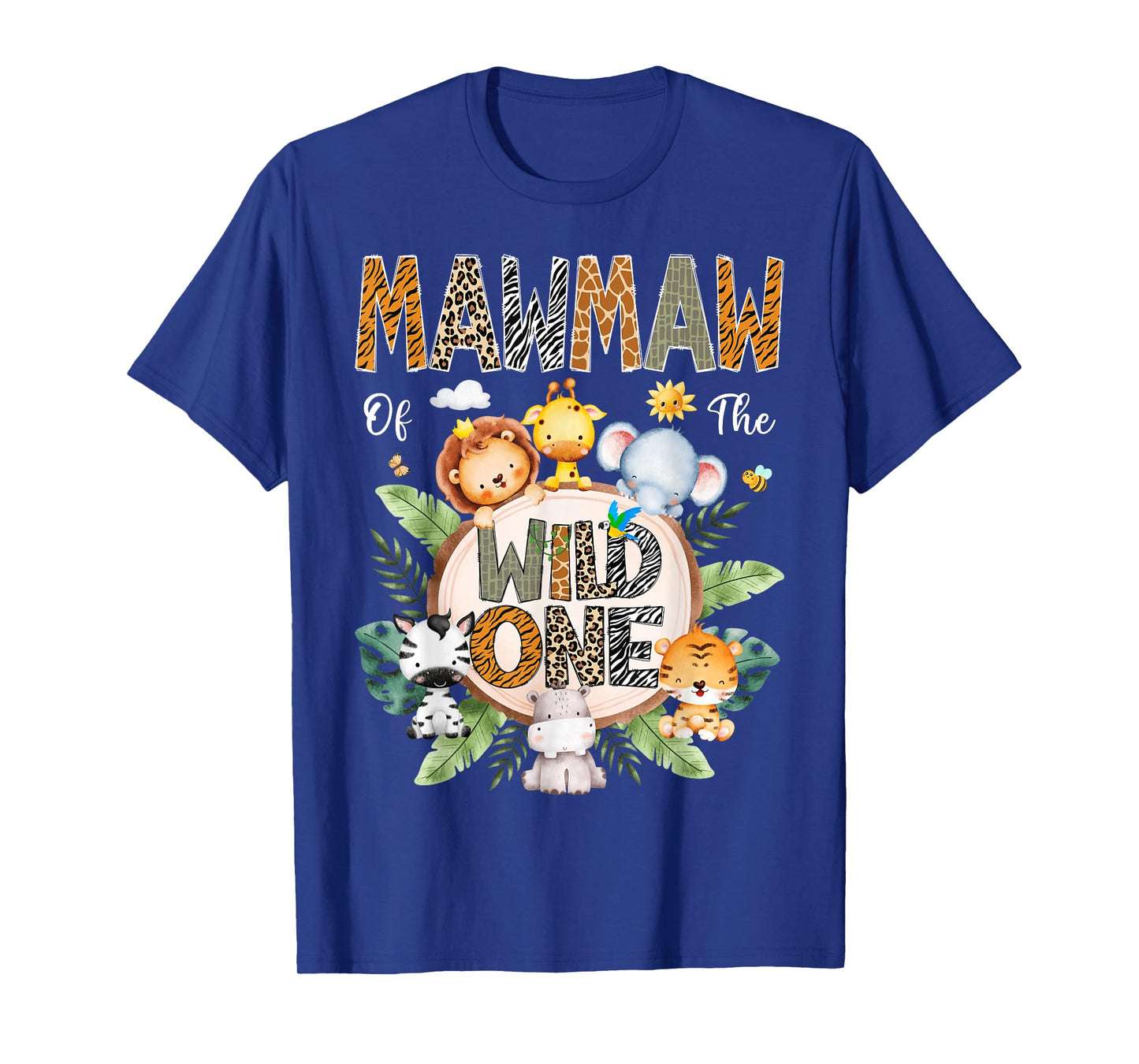 Mawmaw Of The Wild One First Birthday Safari Jungle Animal T-Shirt