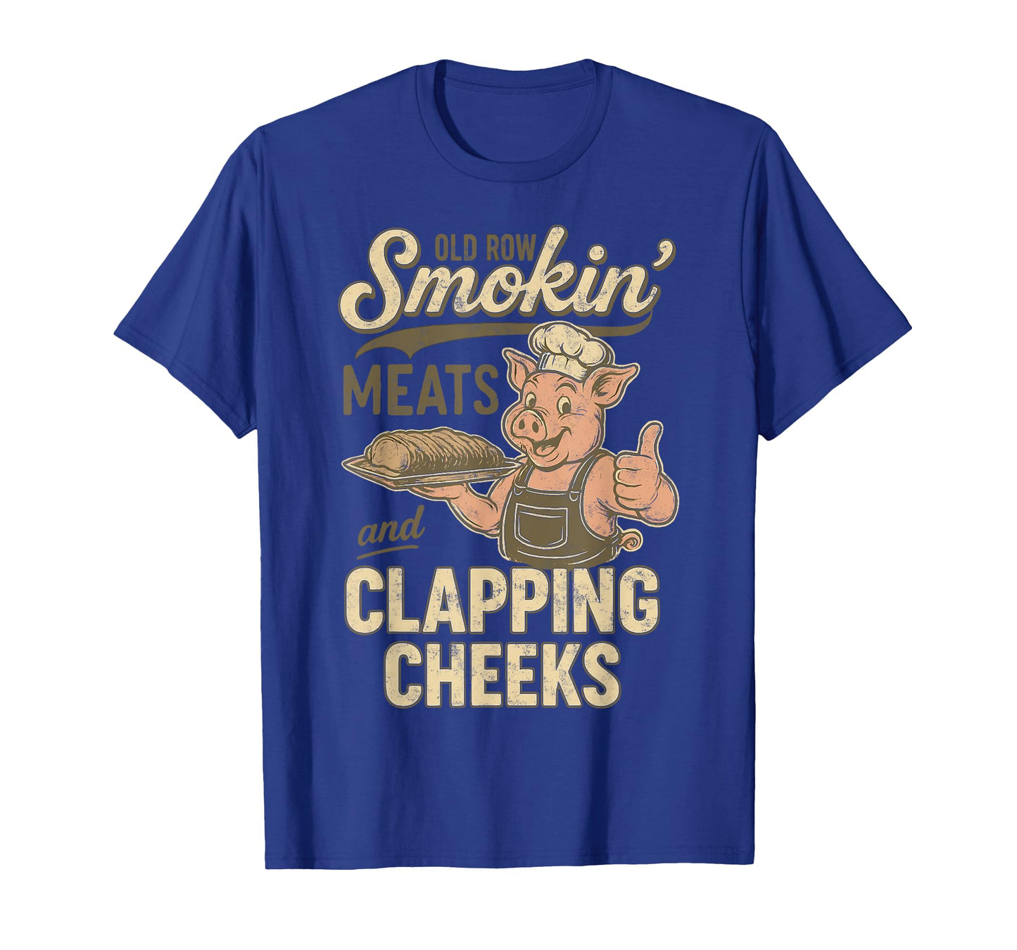 Funny Old Row Smokin' Meats & Clapping Cheeks Humor BBQ Joke T-Shirt