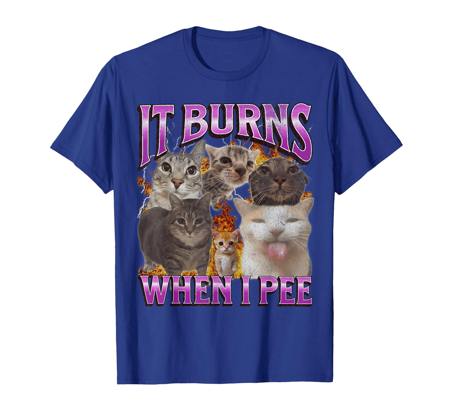 It Burns When I Pee Funny Cat Meme Bootleg Graphic T-Shirt