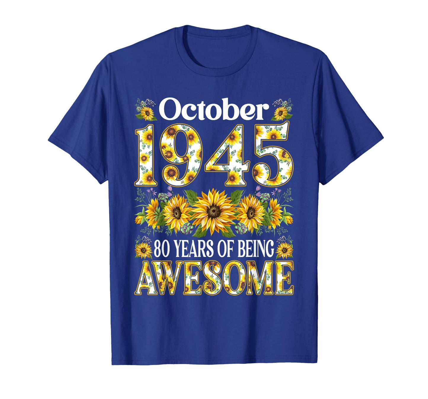 80 Year Old Sunflower October 1945 80th Birthday Gifts Women T-Shirt