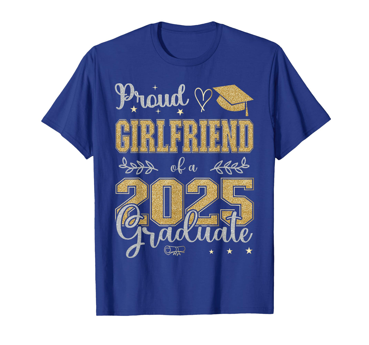 Proud Girlfriend of a class of 2025 graduate for graduation T-Shirt
