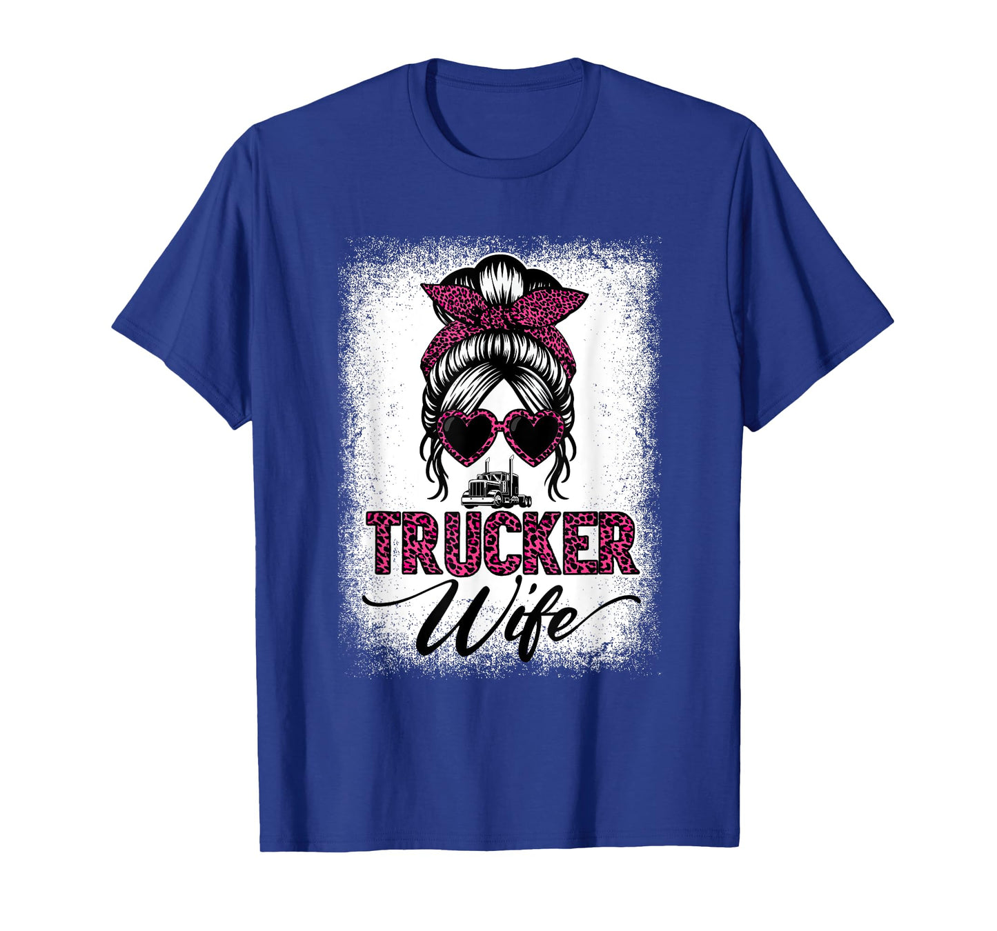 Trucker Wife Mother's Day Messy Bun Hair Women Proud Job T-Shirt