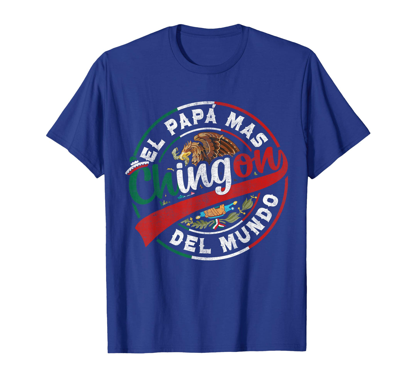 El Papa Mas Chingon Dia Del Padre Mexican Dad Father's Day T-Shirt