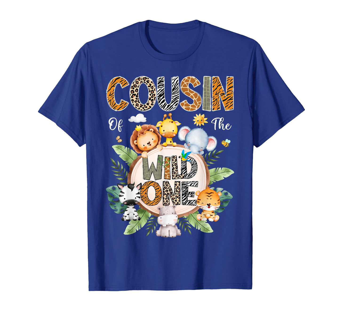 Cousin Of The Wild One First Birthday Safari Jungle Animal T-Shirt