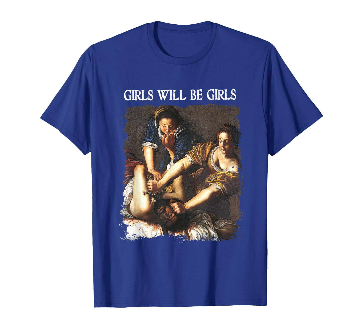 Feminism Womens Girl Will Be Girls Judith Holofernes Funny T-Shirt