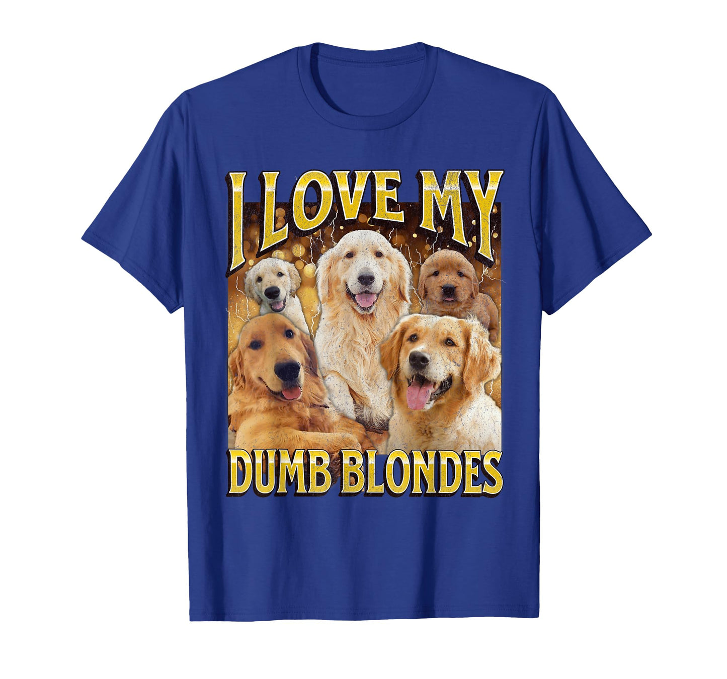 I Love Dumb Blondes Funny Dog Meme Bootleg Graphic Men Women T-Shirt