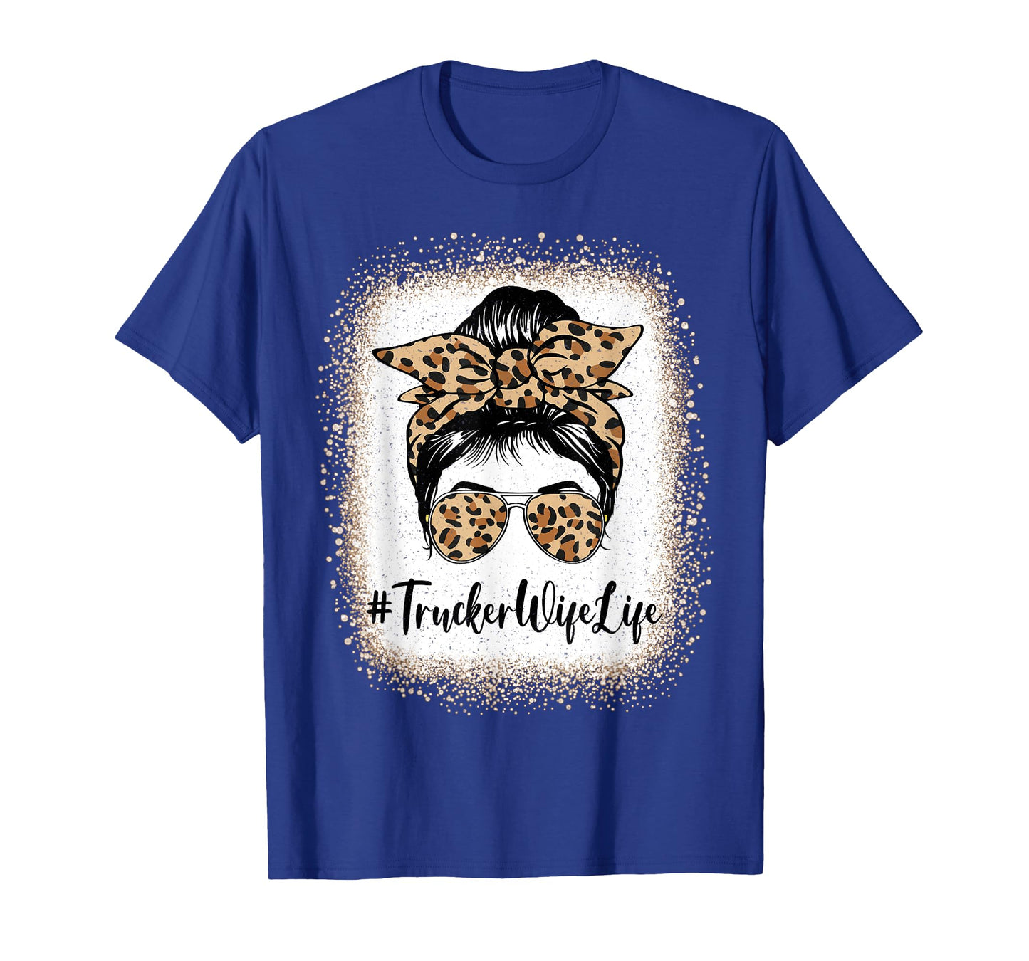 Trucker Wife Life Bleached Leopard Messy Bun Mother's day T-Shirt