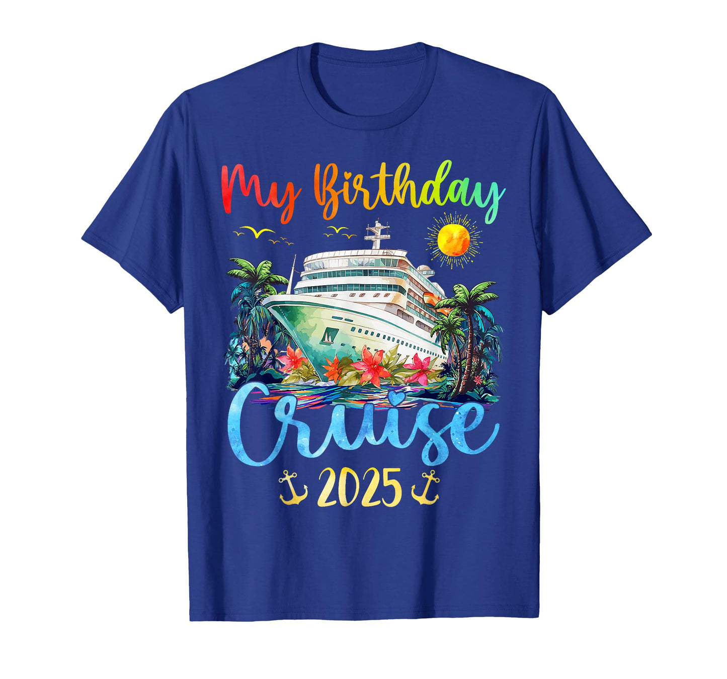 Festive My Birthday Cruise Ship Party 2025 Men, Women, Kids T-Shirt