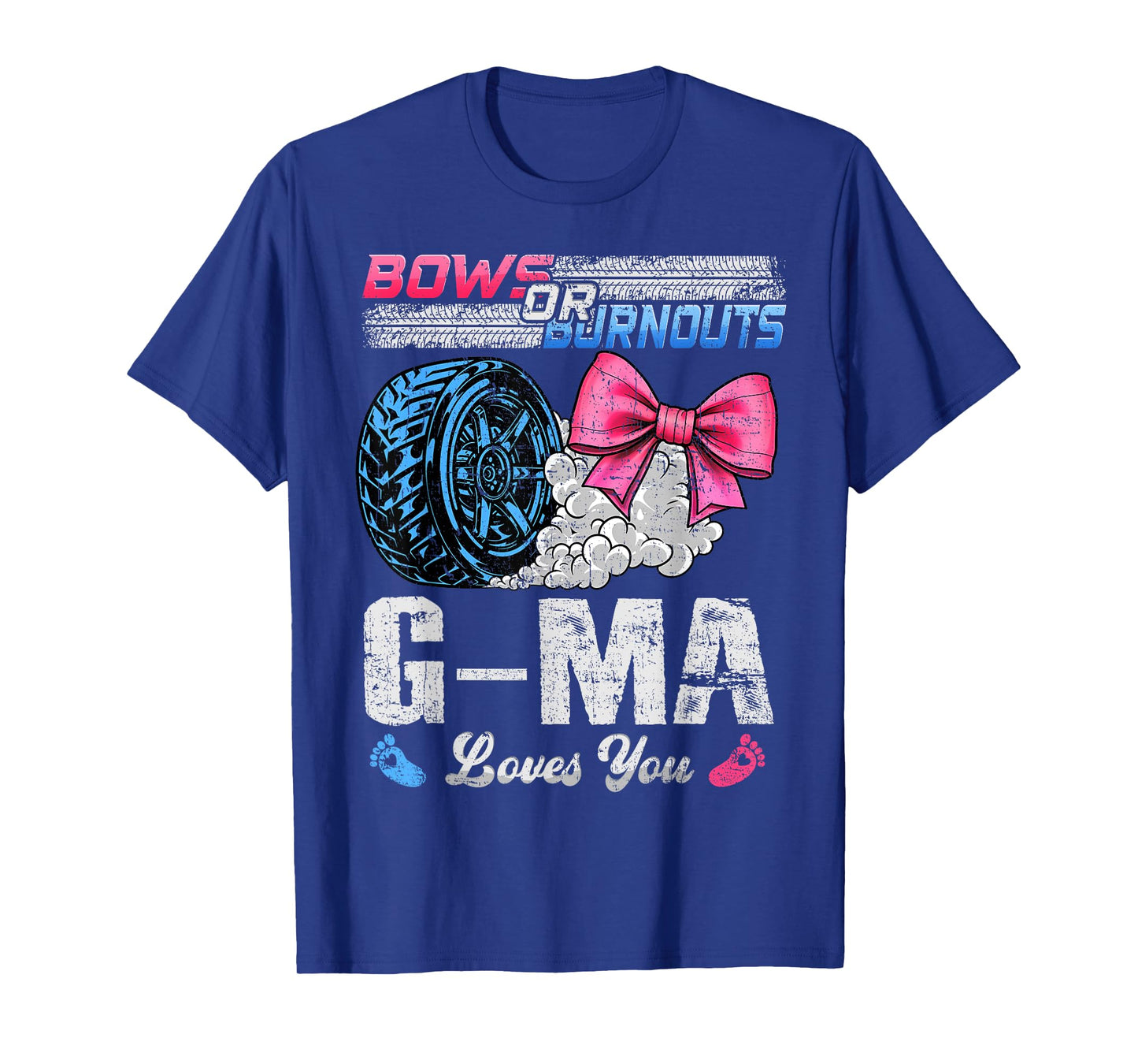 Burnouts Or Bows Your G-Ma Loves You Gender Reveal T-Shirt