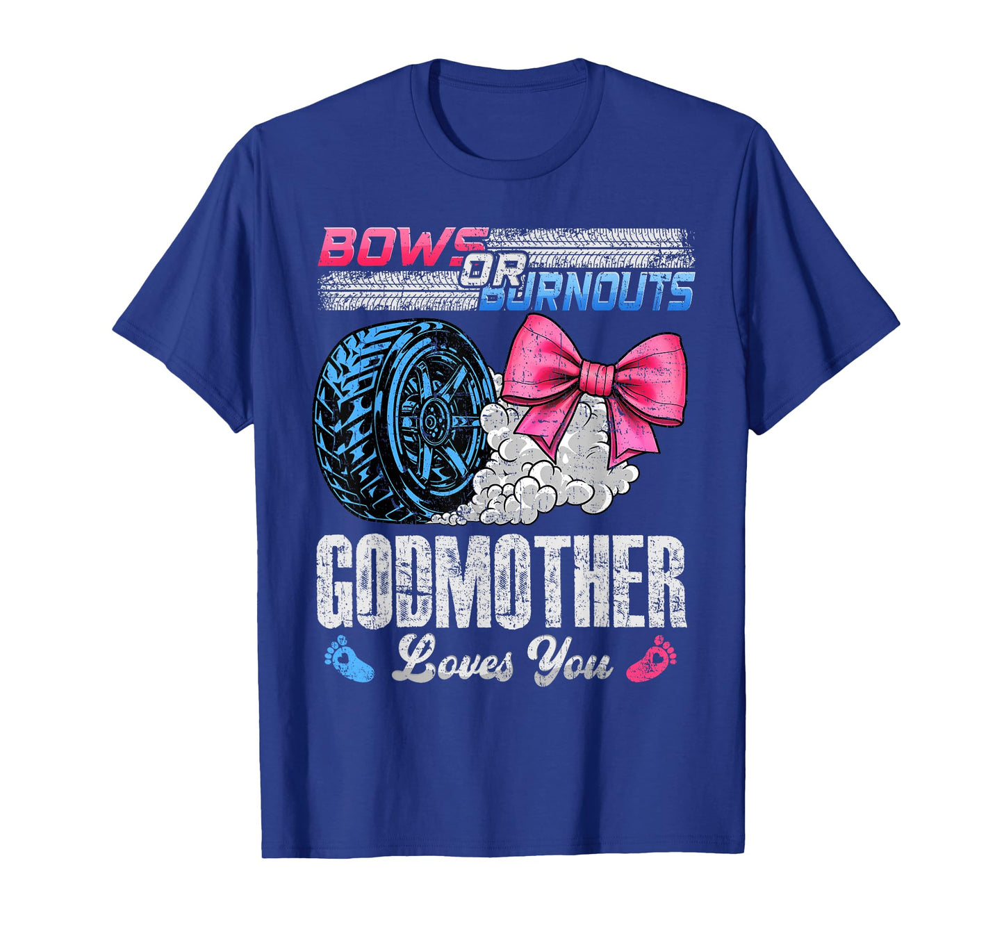 Burnouts Or Bows Your Godmother Loves You Gender Reveal T-Shirt