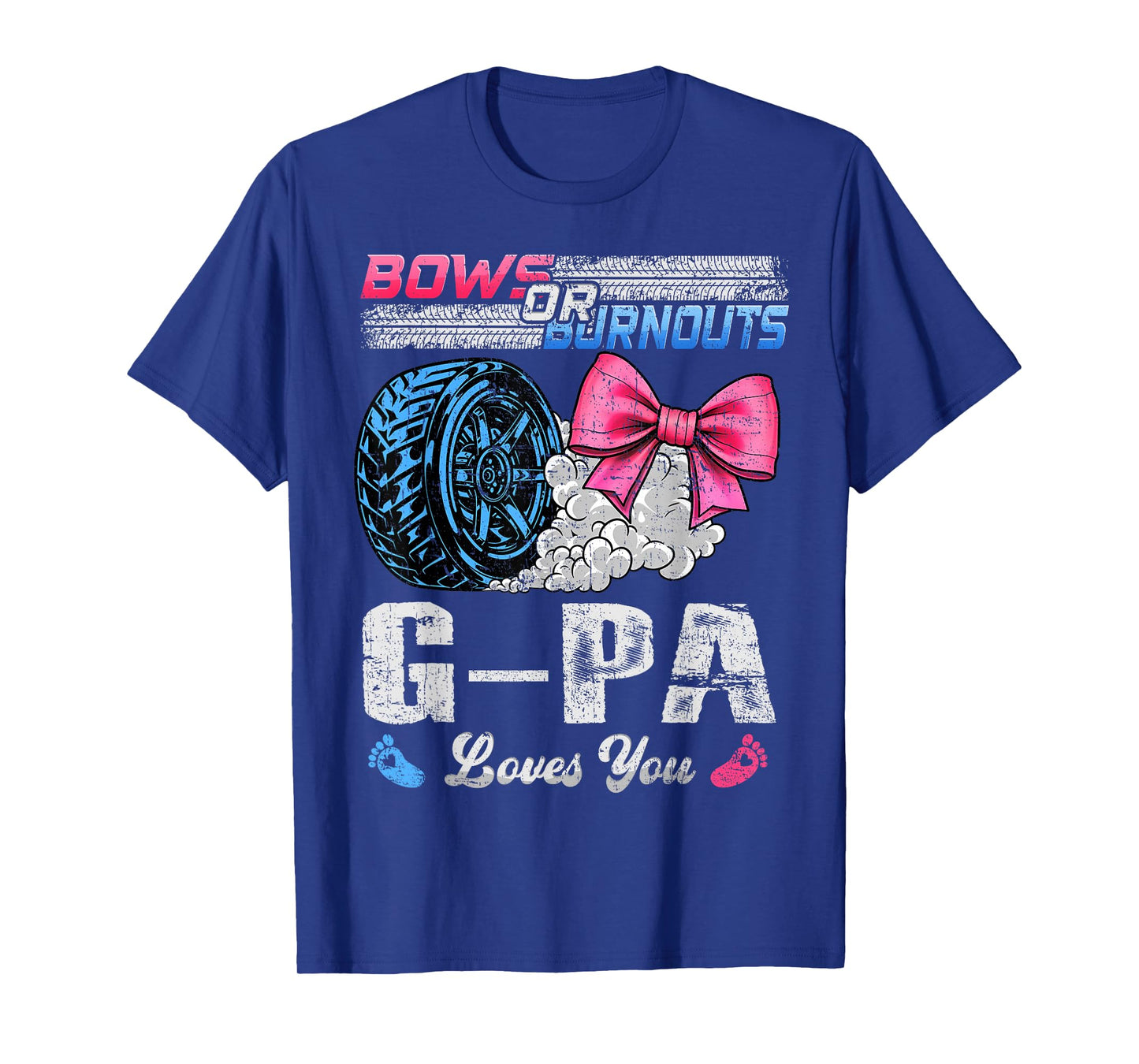 Burnouts Or Bows Your G-Pa Loves You Gender Reveal T-Shirt