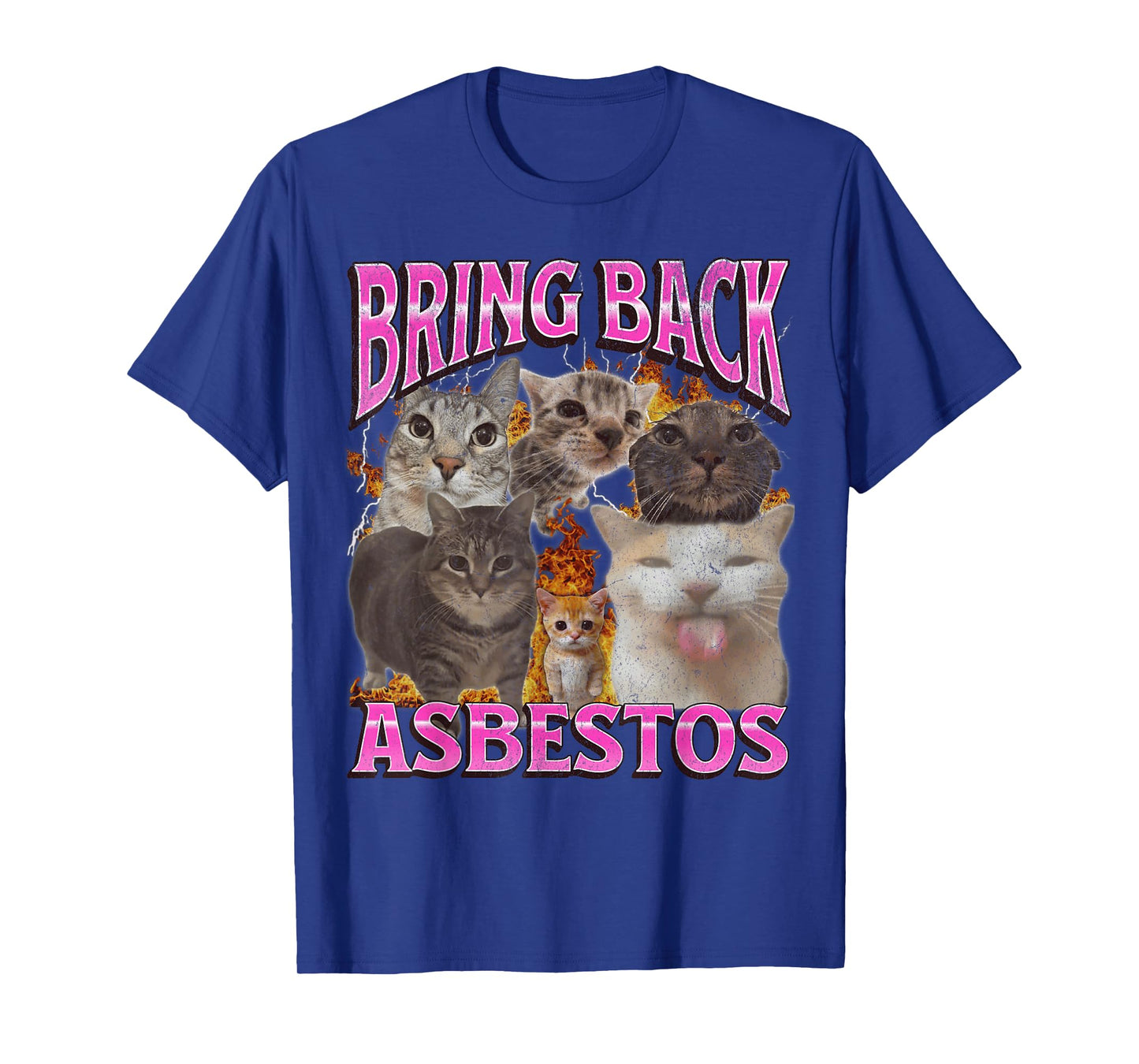 Bring Back Asbestos Funny Cat Meme Bootleg Graphic T-Shirt for Men Women