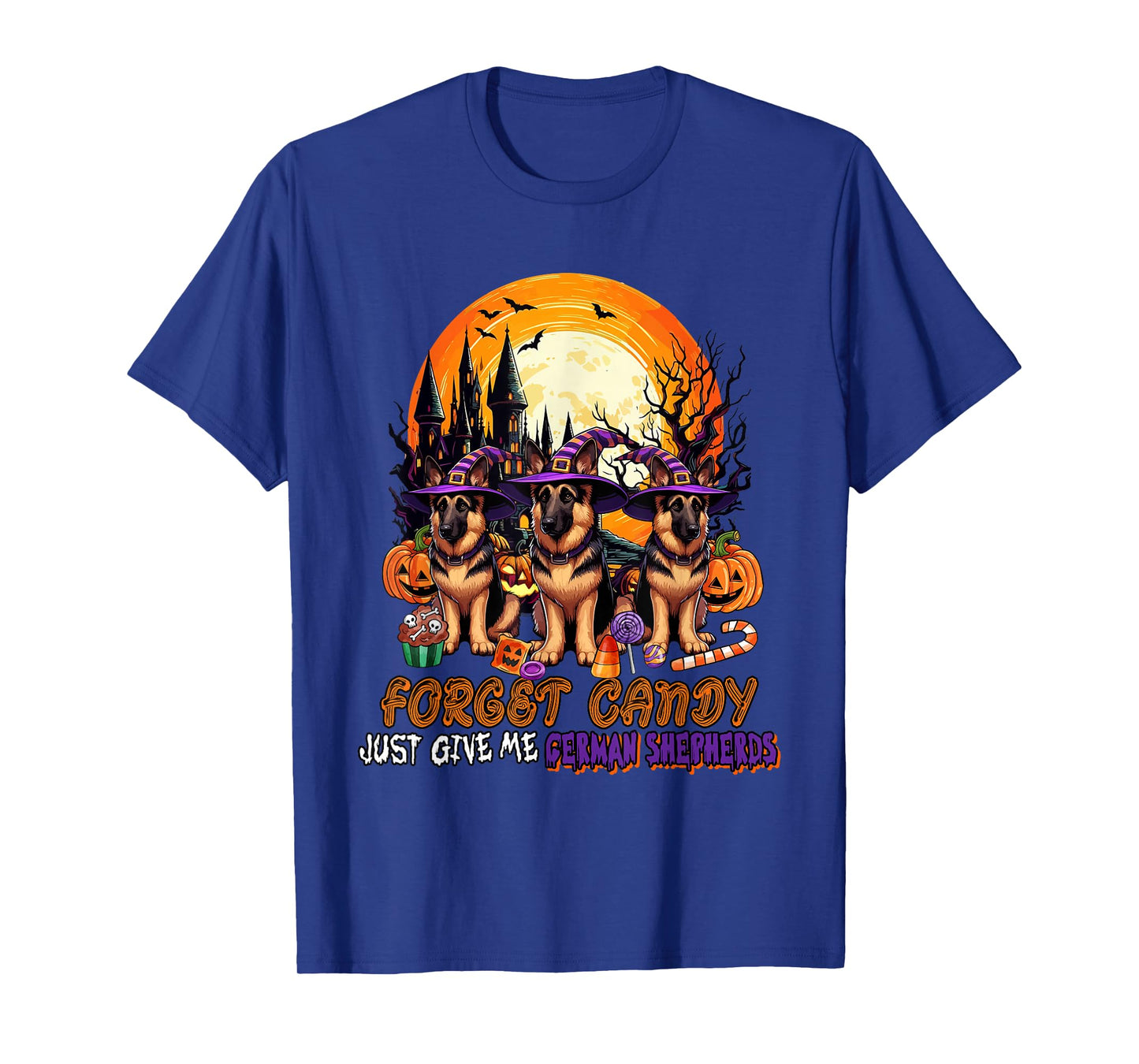 Forget Candy Give Me German Shepherds Halloween Witches T-Shirt