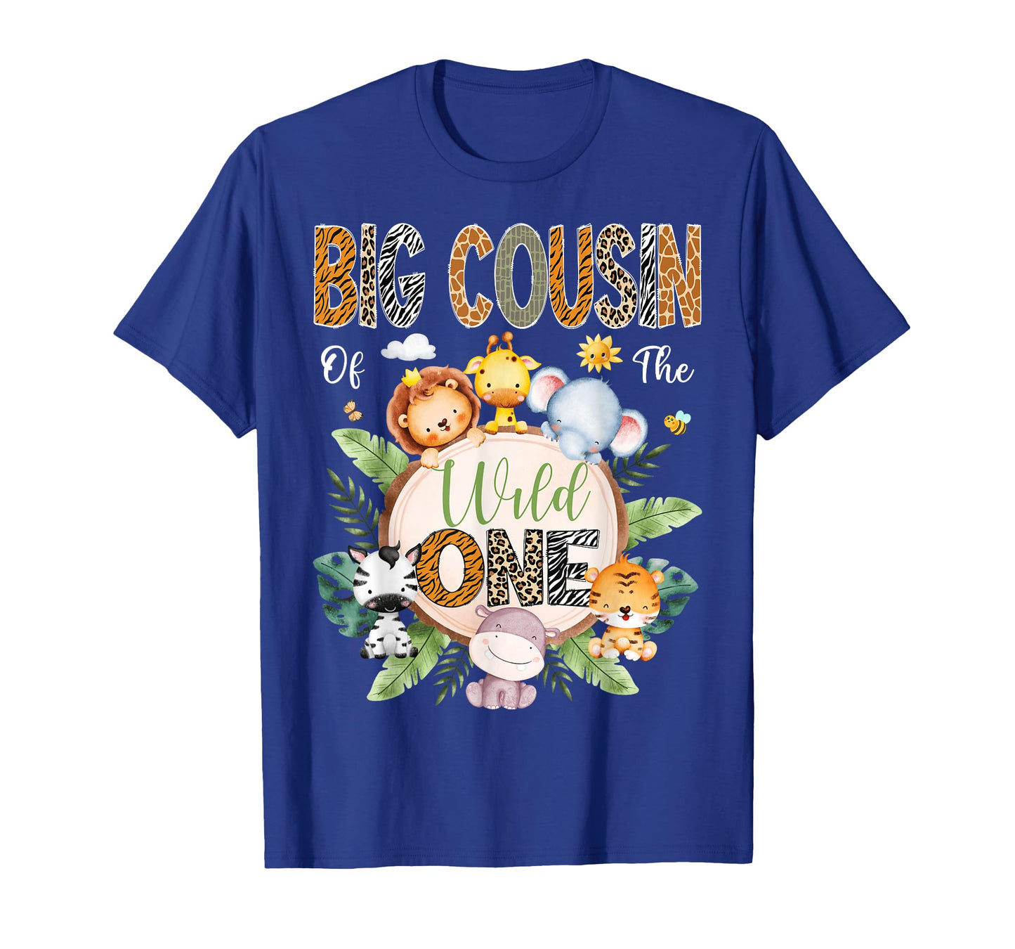 Big Cousin Of The Wild One 1St Birthday Safari Jungle Animal T-Shirt
