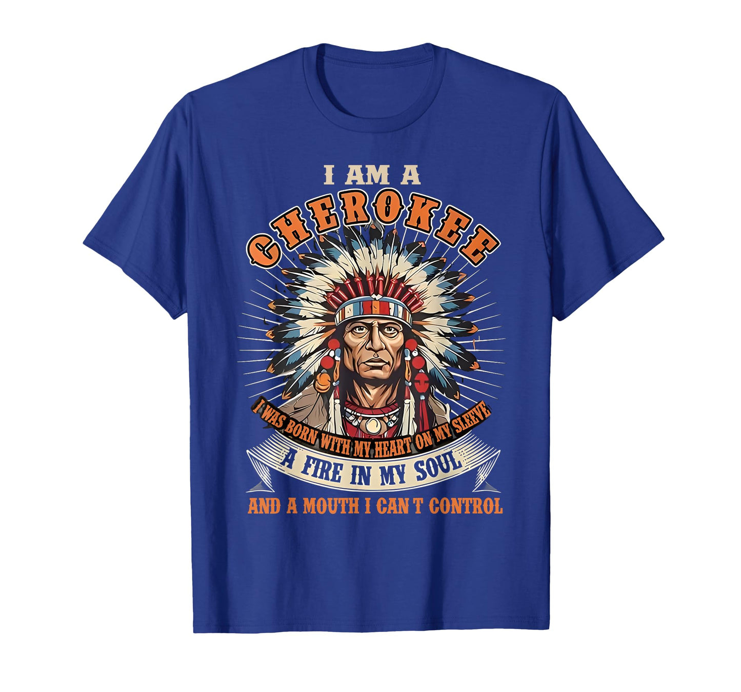 I Am A Cherokee I Was Born With My Heart On My Sleeve T-Shirt