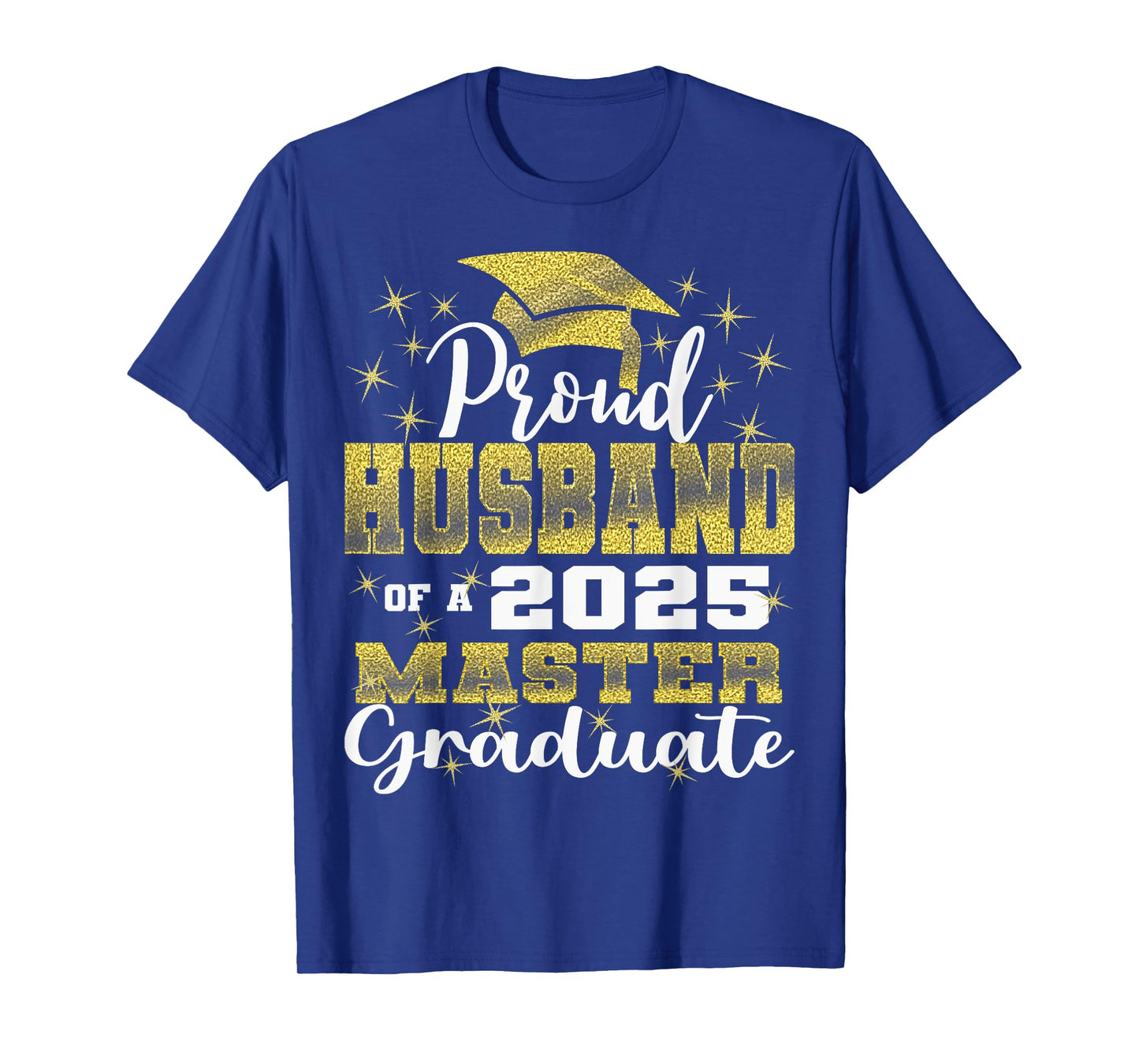 Proud Husband of 2025 Class Master Graduate Family Grad 25 T-Shirt