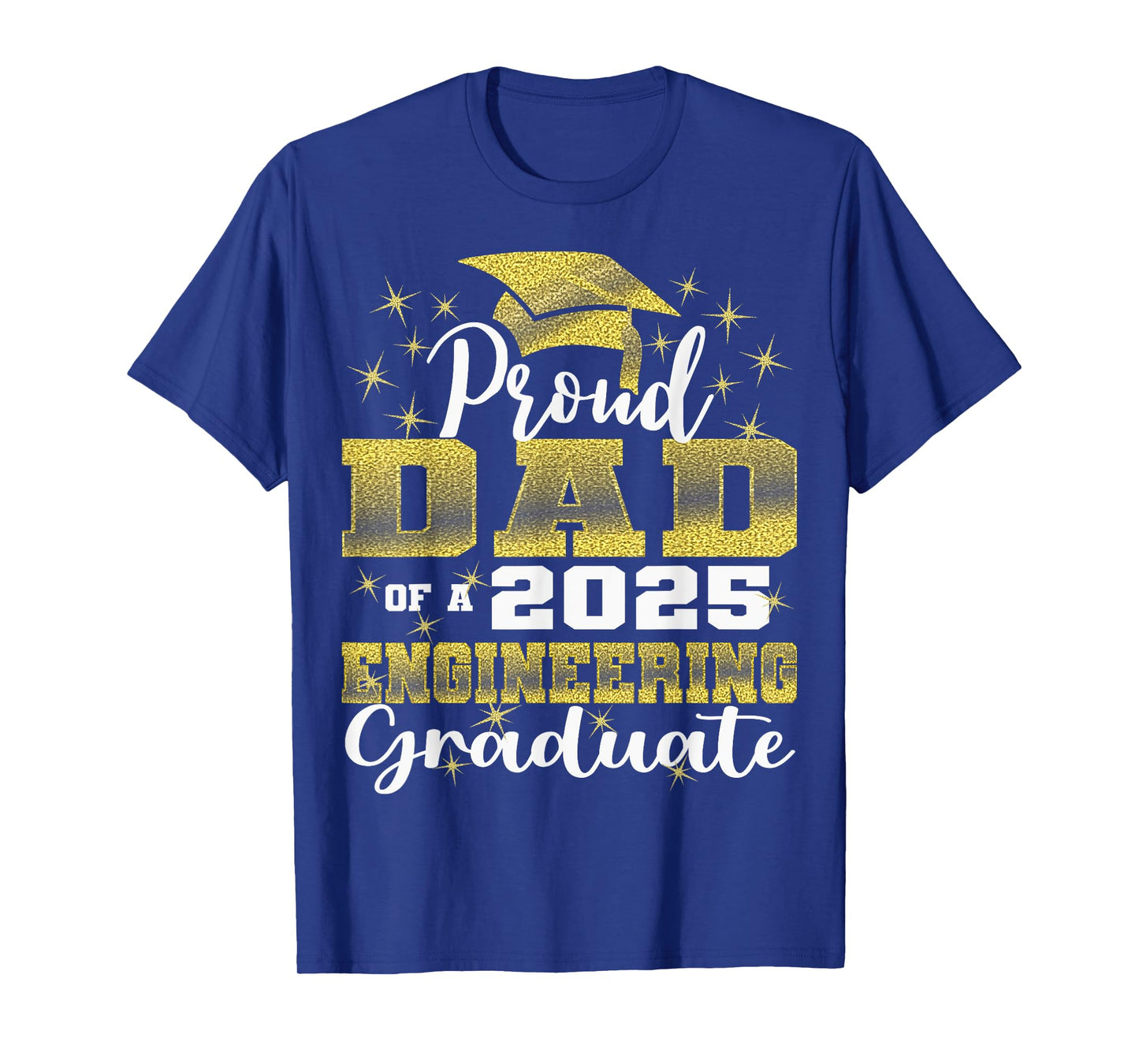 Super Proud Dad of 2025 Engineering Graduate Family T-Shirt