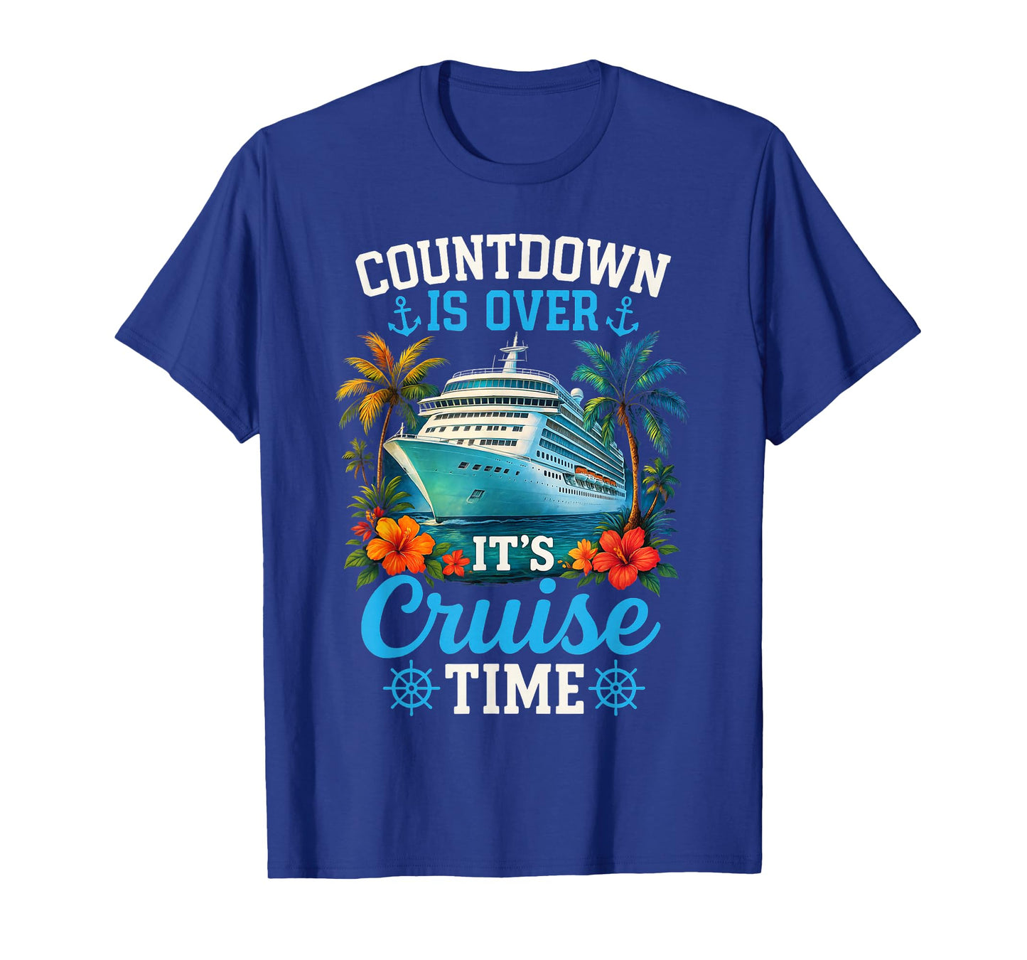 Countdown Is Over Its Cruise Time Family Vacation Trip T-Shirt