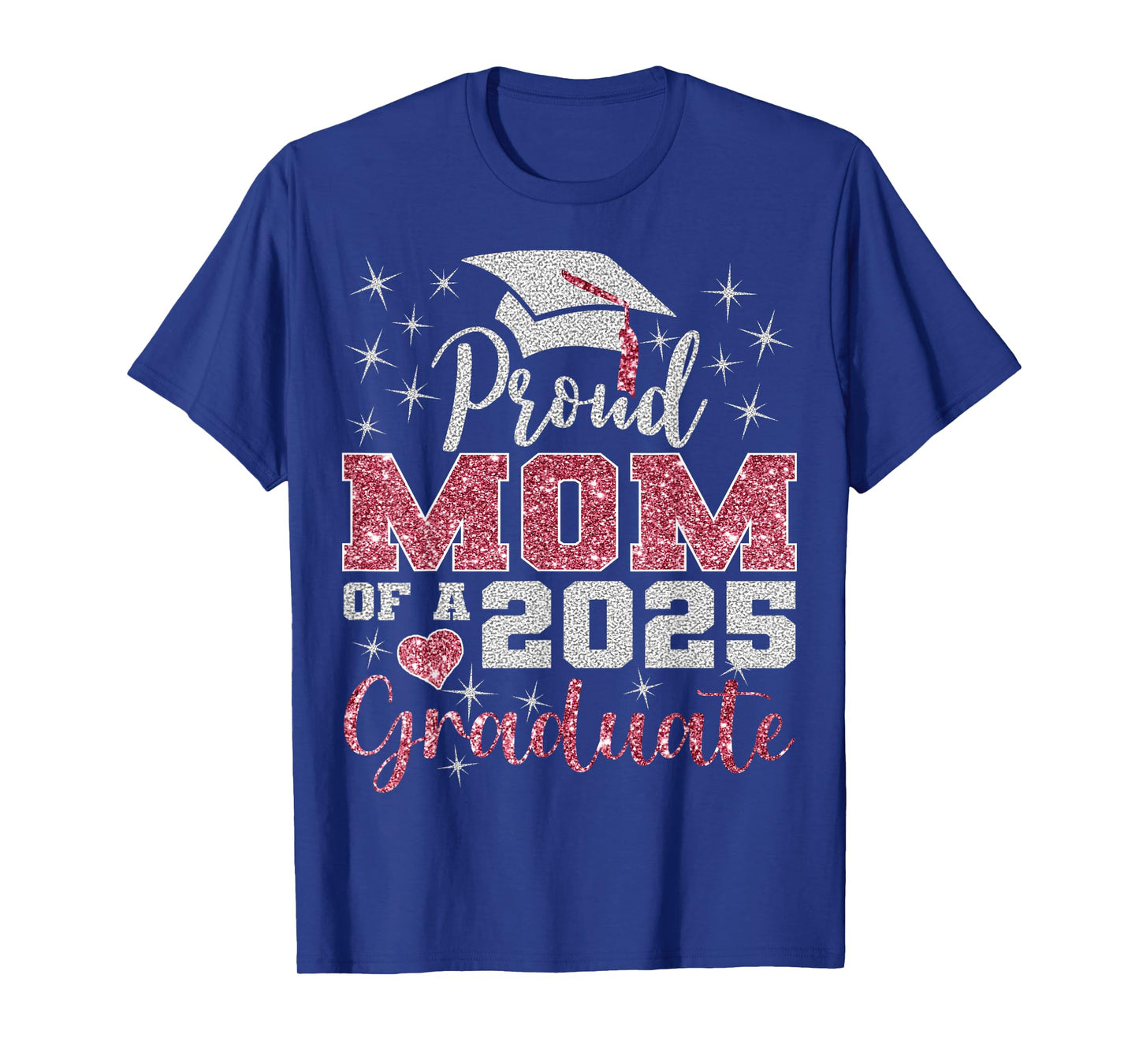 Super Proud Mom of 2025 Graduate Awesome Family College Grad T-Shirt