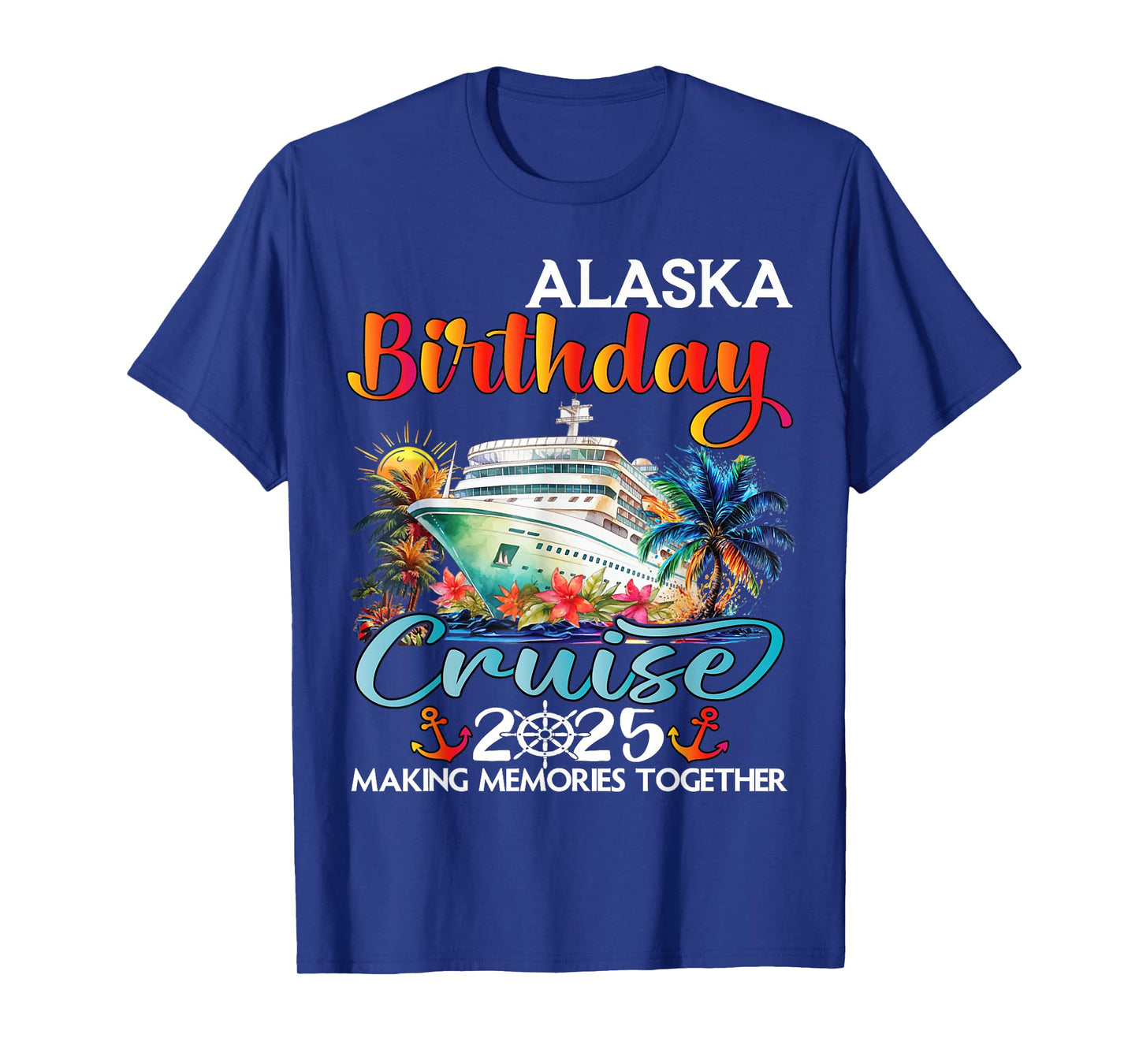 Alaska Birthday Cruise 2025 Birthday Cruise Ship Vacation T-Shirt