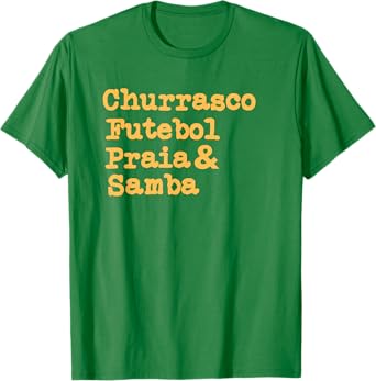 Brazilian BBQ Barbecue Brazil Brasil Churrasco Futebol Samba T-Shirt