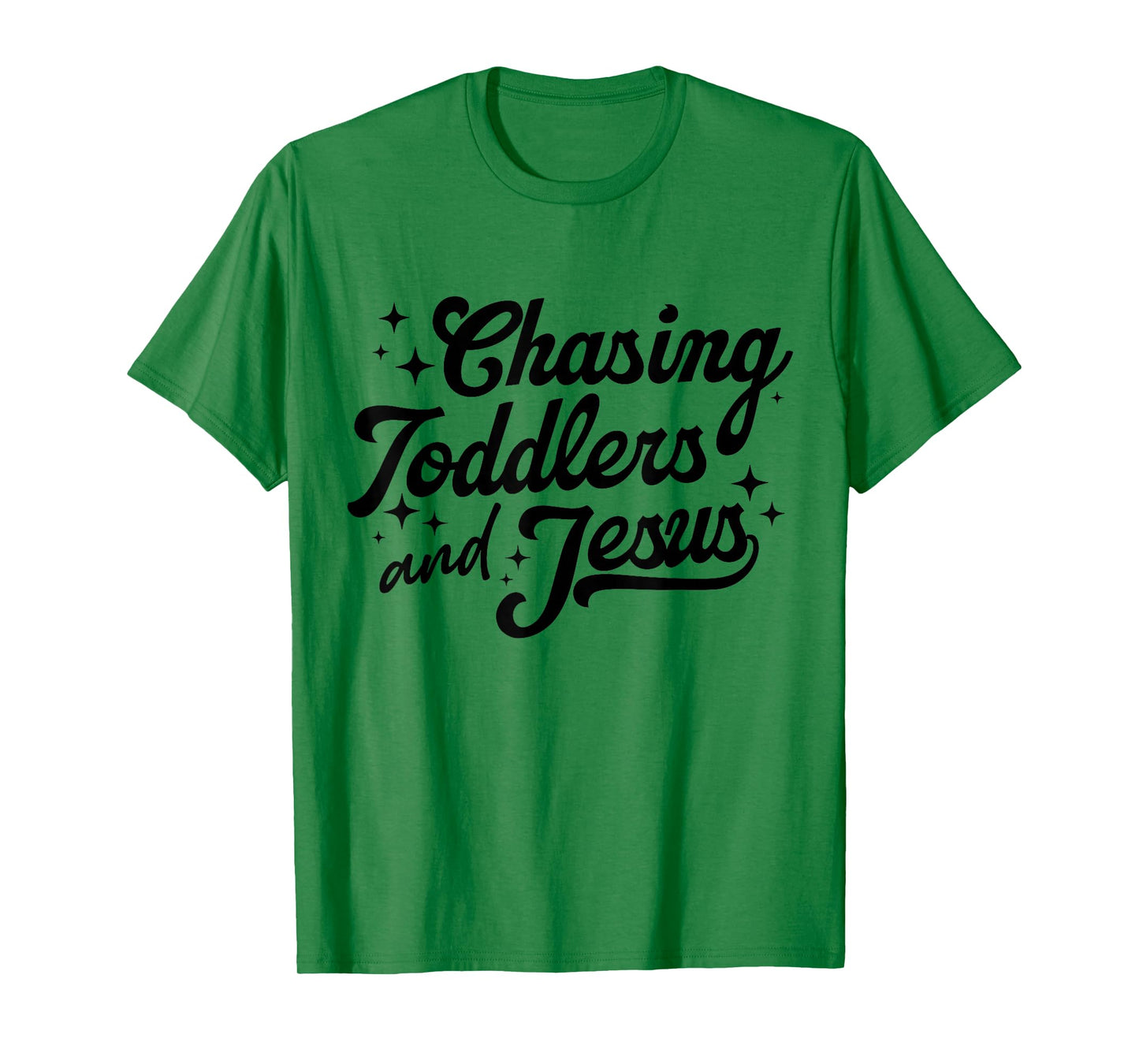 Chasing Toddlers and Jesus Christmas Mom Motherhood Faith T-Shirt