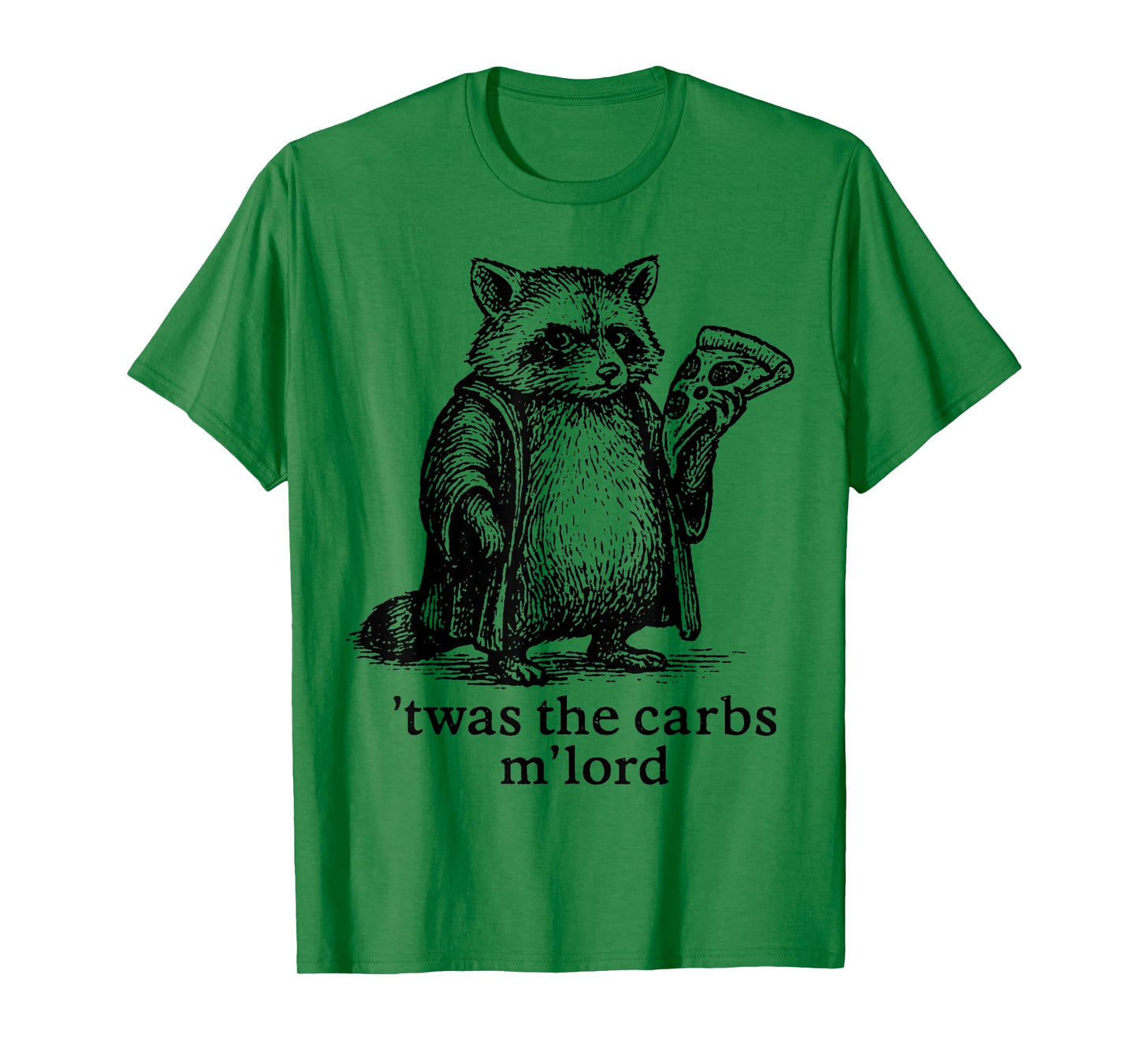 'TWAS The Carbs M'Lord Meme Gift Men Women Kid Funny Raccoon T-Shirt