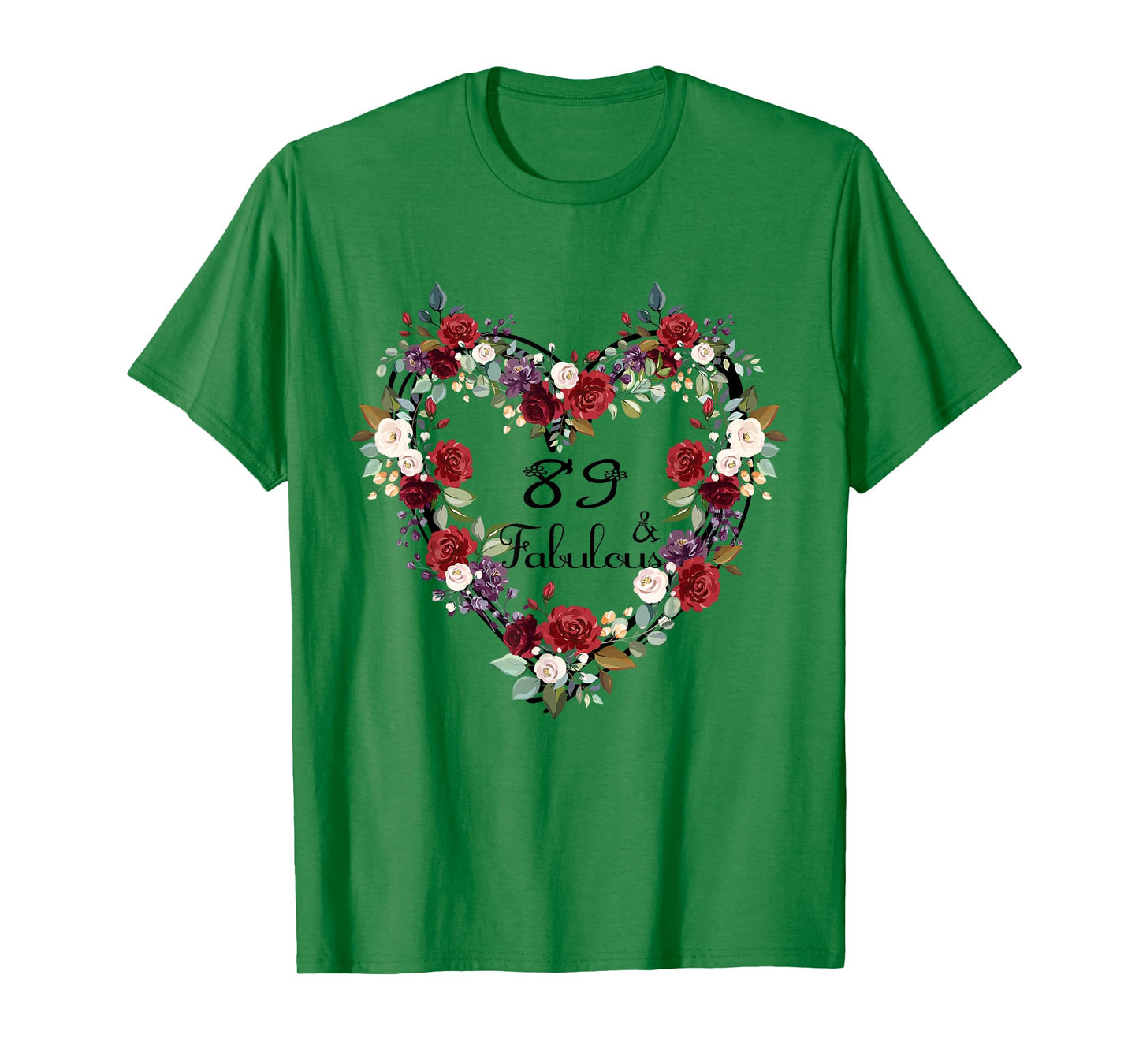 89 & Fabulous 89 Years Old 89th Birthday Gift For Women T-Shirt