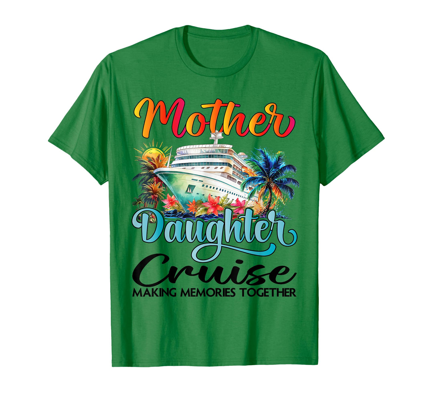 Mother And Daughter Cruise 2025 Mom Daughter Cruise Matching T-Shirt