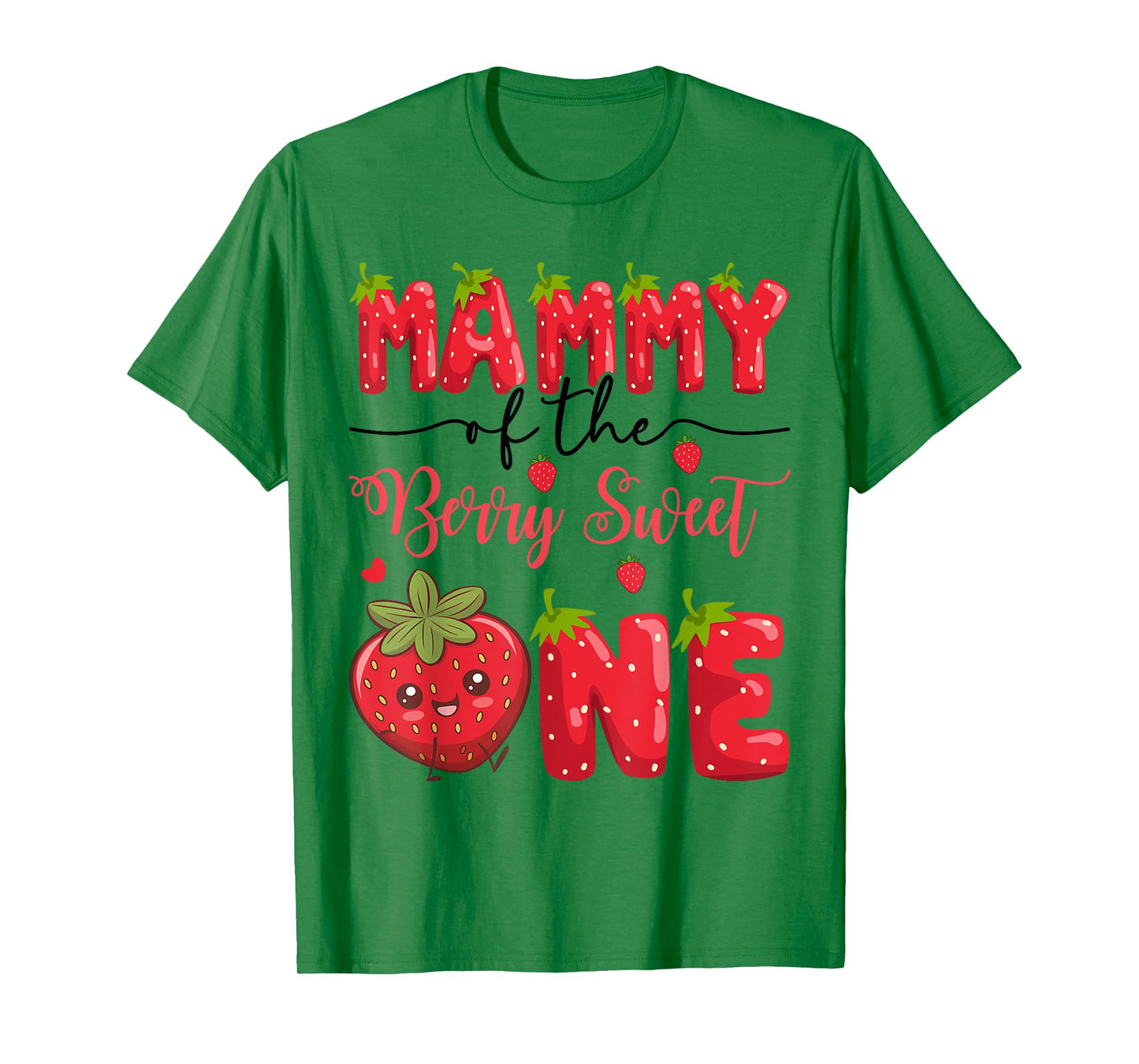 Mammy Of The Berry Sweet One Strawberry First Birthday T-Shirt