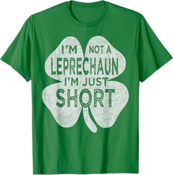 I'm Not A Leprechaun I'm Just Short St Patricks Day Men Top T-Shirt