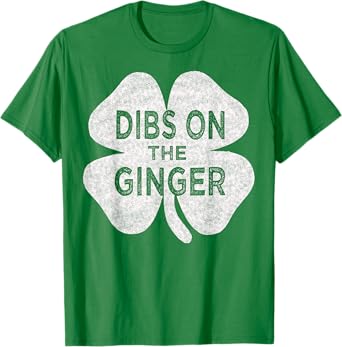 Drinking St patricks day t shirt Dibs On The Ginger for Men T-Shirt