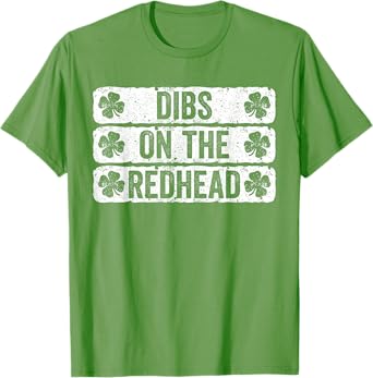 Dibs On The Redhead Shirt Men Women St Patricks Day Shirt T-Shirt