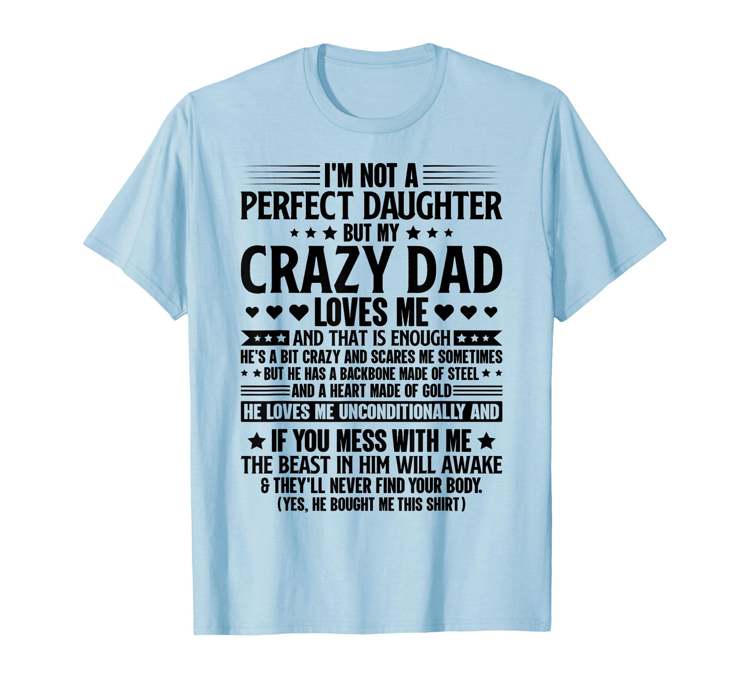 I'm Not A Perfect Daughter But My Crazy Dad Loves Me T-Shirt