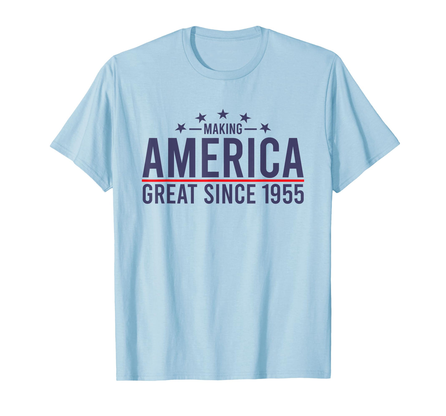 Funny Making America Great Since 1955 Design, 67th Birthday T-Shirt