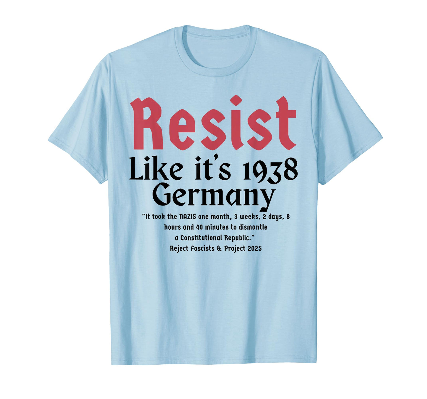 Resist Like It's 1938 Germany T-Shirt