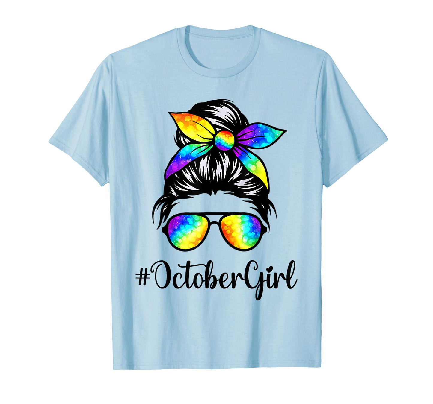 October Girl Birthday Women Face Wink Eye Messy Bun Tie Dye T-Shirt