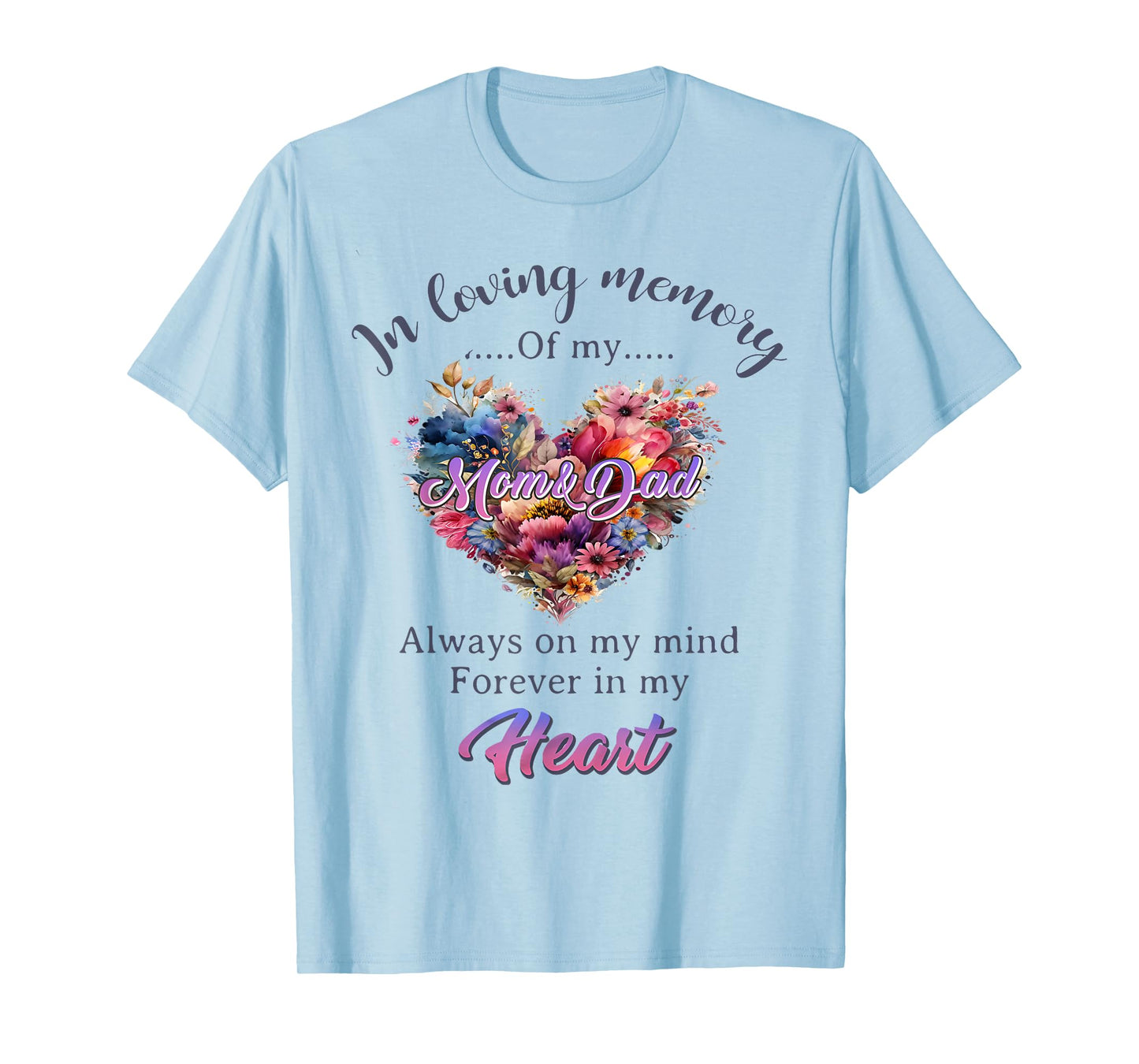 In Loving Memory of My Mom And Dad Memorial Men Women T-Shirt