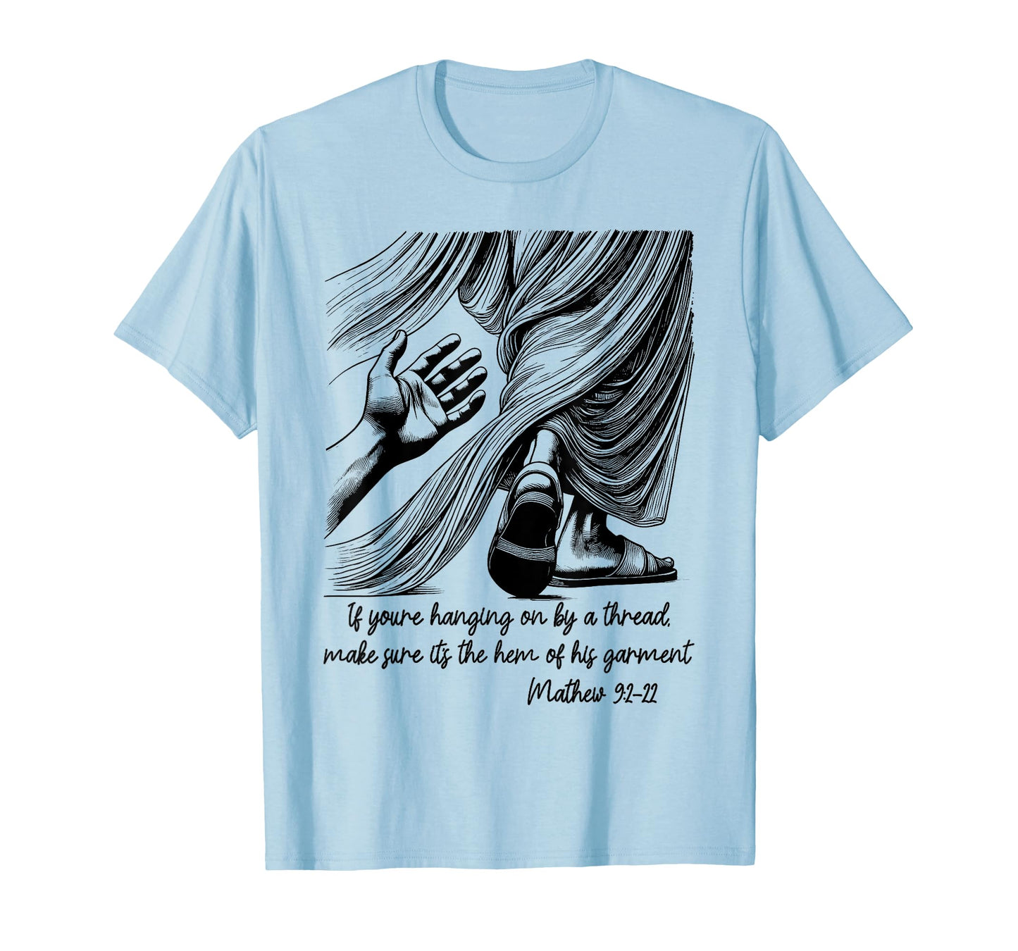 If You're Hanging On By A Thread Make Sure Its The Hem T-Shirt