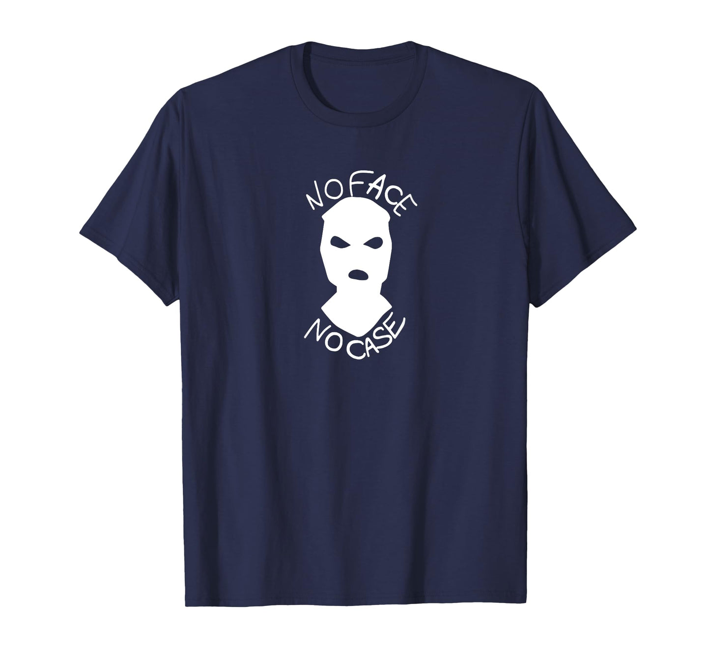 #snirt no face no case t-shirt, no face no case mask T-Shirt