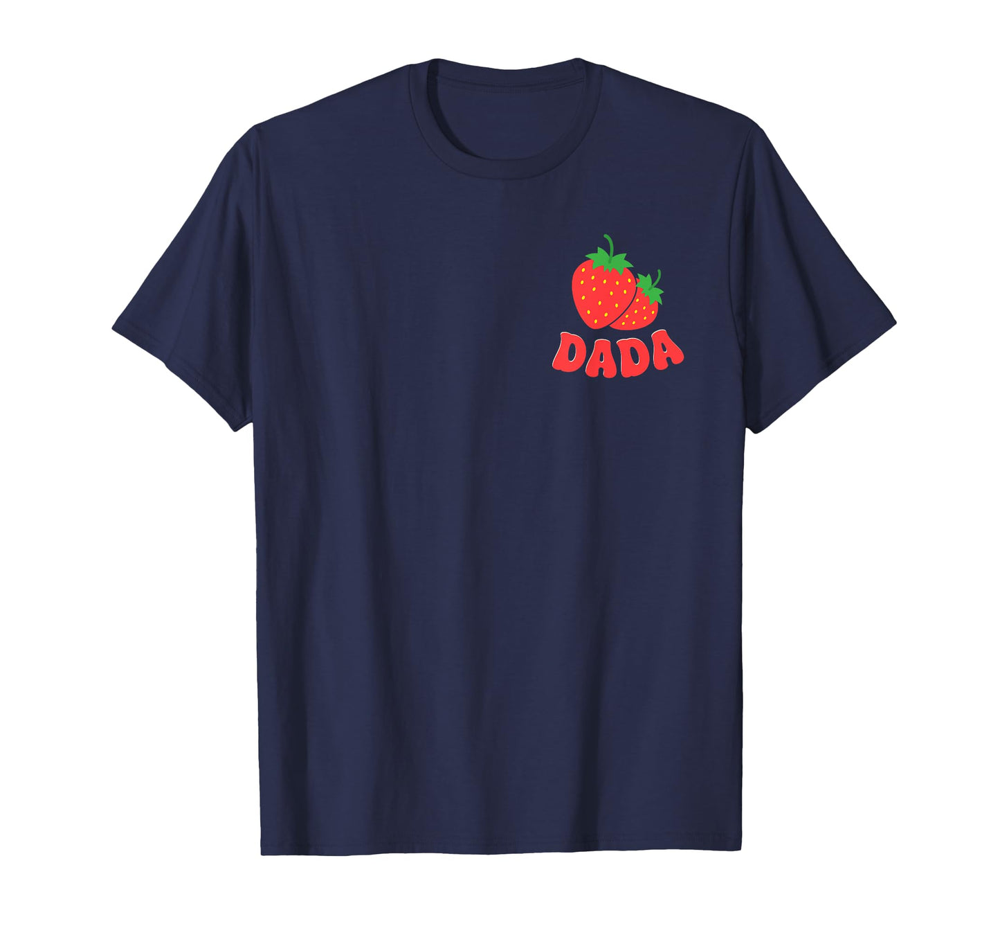 Dada of The Berry Sweet One Strawberry First Birthday Pocket T-Shirt