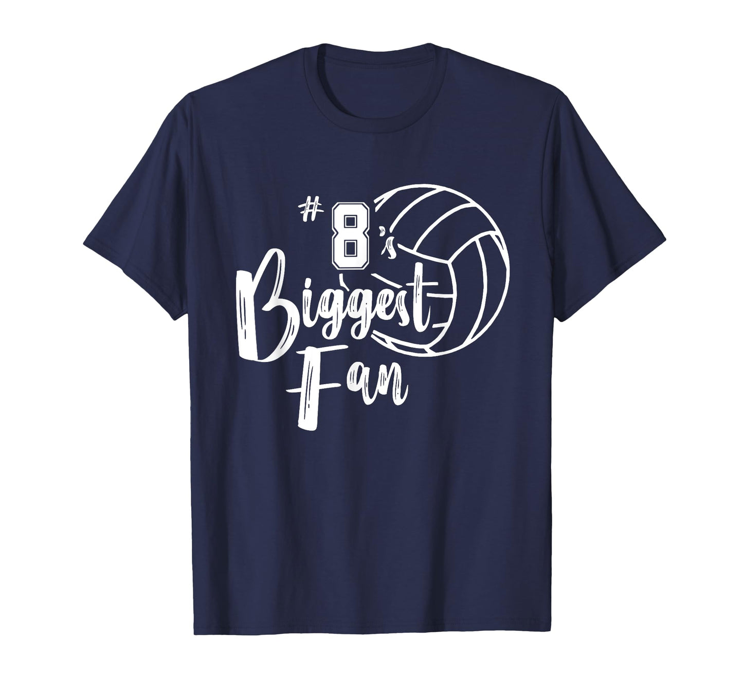 Eight 8's Biggest Fan Shirt Volleyball Mom Volleyball Dad T-Shirt