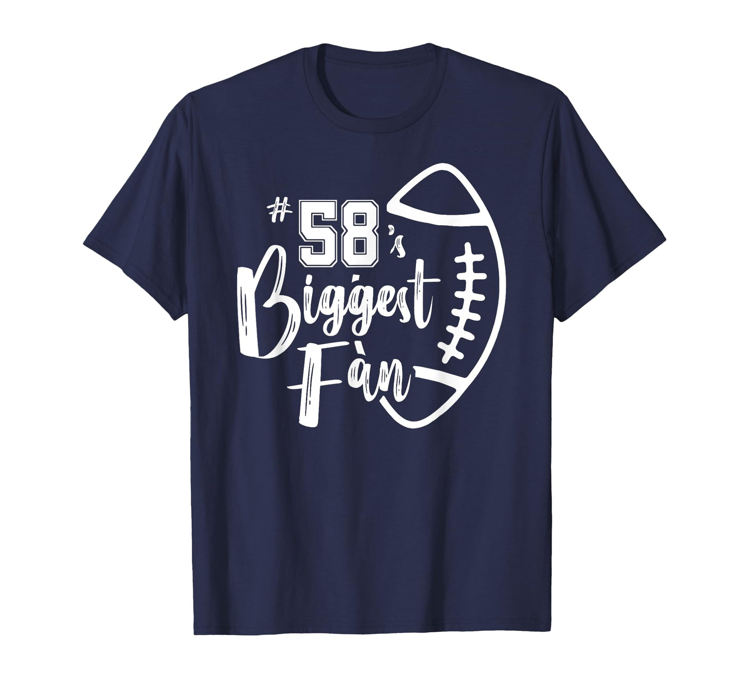 Number 58's Biggest Fan Shirt Football Player Mom Dad Family T-Shirt