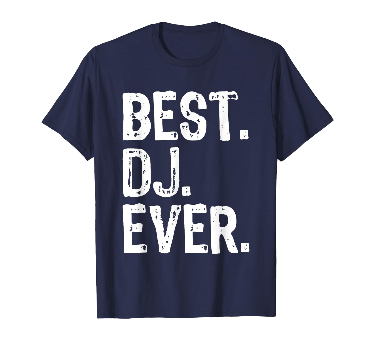 Best DJ Ever Funny Gift T-Shirt Christmas T-Shirt