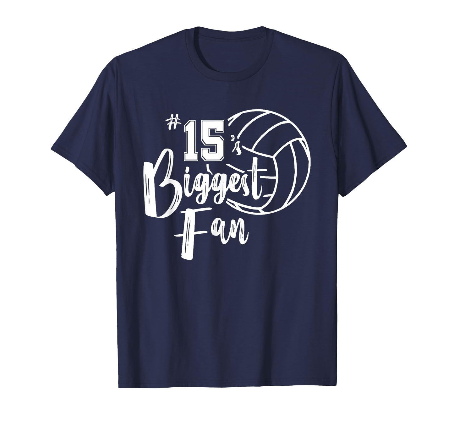 Fifteen 15's Biggest Fan Shirt Volleyball Mom Volleyball Dad T-Shirt