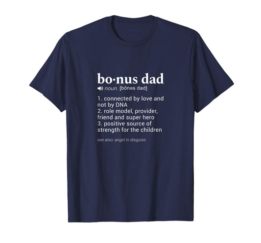 "Bonus Dad" Funny Dictionary Definition for your Step Dad T-Shirt